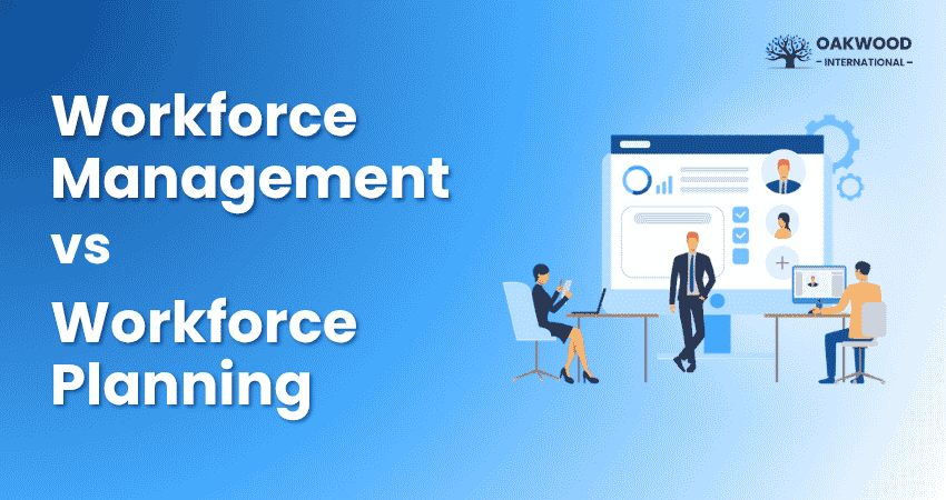 Workforce Management vs Workforce Planning