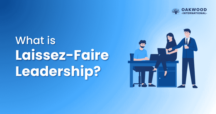 What is Laissez-Faire Leadership