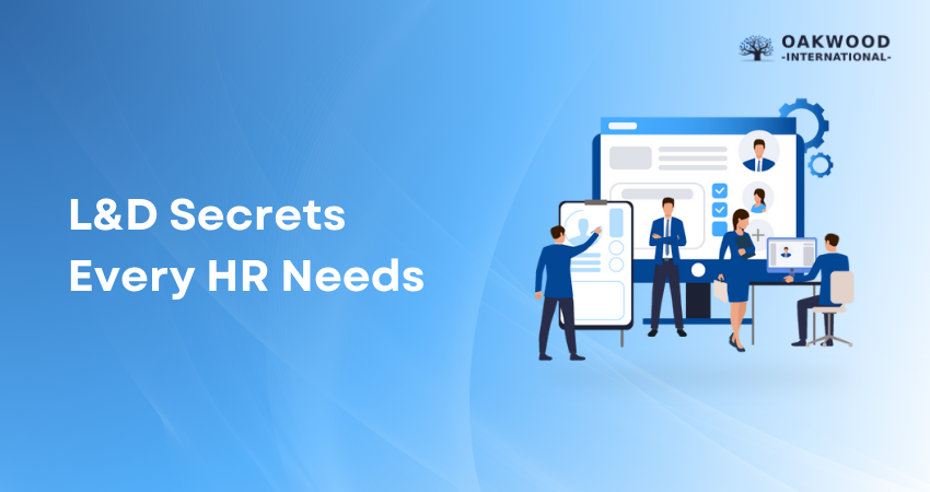 L&D Secrets Every HR Needs to Build High-performing Teams and Close Skills Gaps in Organisations