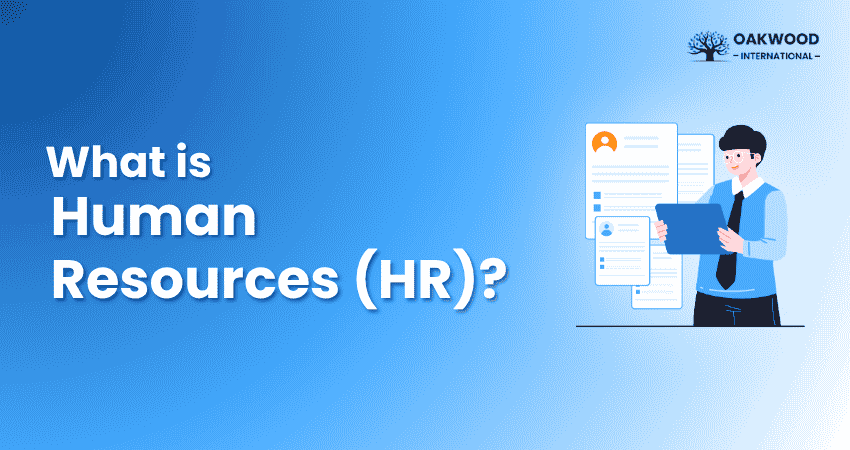 What is Human Resources (HR)